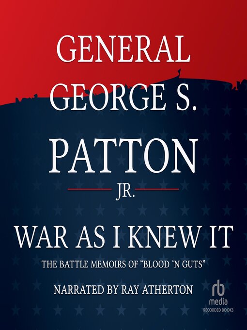 Title details for War as I Knew It by George Patton - Wait list
